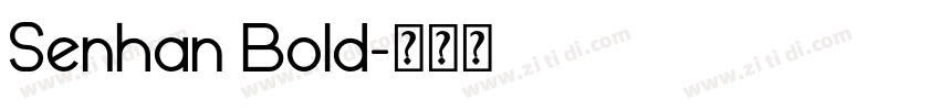 Senhan Bold字体转换